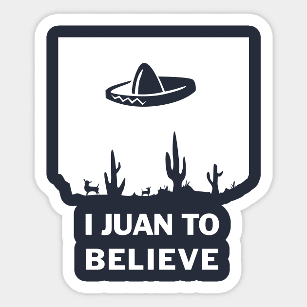 I Juan To Believe Sticker by dumbshirts